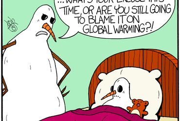What's your excuse this time, or are you still going to blame it on global warming?! Leigh Rubin